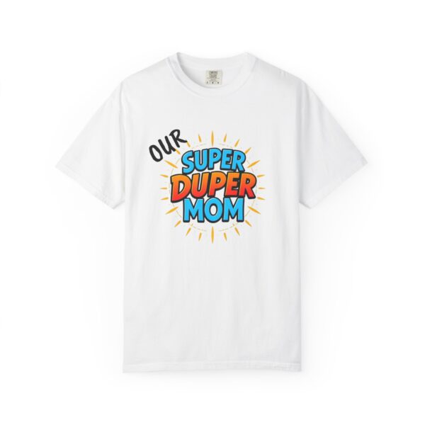Super Duper Mom T-shirt, Gift for Mom, Mother's Day Tee, Family T-shirt, Casual Wear for Moms, Fun Graphic Shirt - Image 4