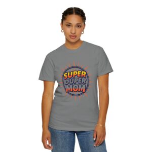 Super Duper Mom T-Shirt, Gift for Mother's Day, Funny Mom Shirt, Casual Wear, Mom Tee, Birthday Gift for Mom