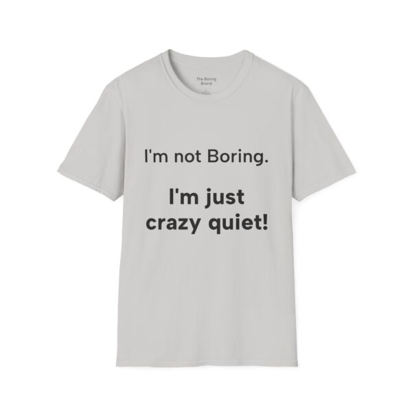 Funny Quote T-Shirt, Gift for Friends, Casual Wear, Humor Tee, Birthday Present, Everyday Style, Comfy Clothing - Image 9