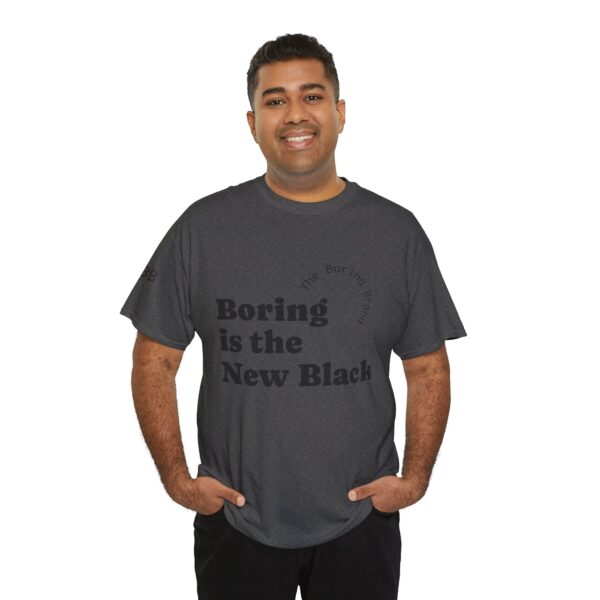Unisex Heavy Cotton Tee - 'Boring is the New Black' Casual Tee, Trendy Graphic T-Shirt, Everyday Wear, Gift for Friends, Mom and Dad Gift - Image 19