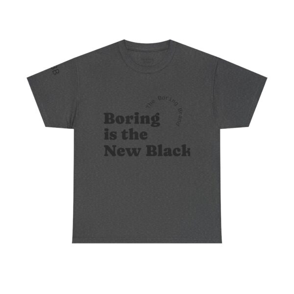 Unisex Heavy Cotton Tee - 'Boring is the New Black' Casual Tee, Trendy Graphic T-Shirt, Everyday Wear, Gift for Friends, Mom and Dad Gift - Image 18