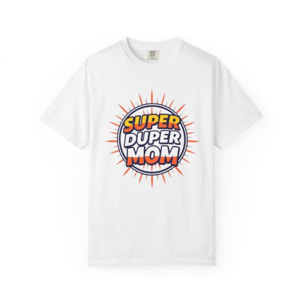 Super Duper Mom T-Shirt, Gift for Mother's Day, Funny Mom Shirt, Casual Wear, Mom Tee, Birthday Gift for Mom - Image 5