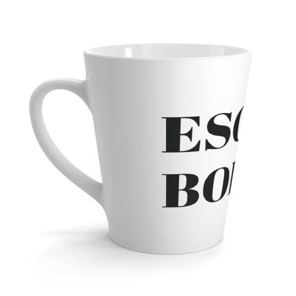 Escape Boredom Latte Mug - Funny Coffee Cup for Home, Office, Gifts, Birthdays, Kitchen Decor, Espresso Lover - Image 2