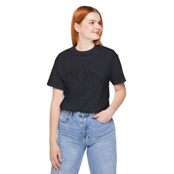 Wine Not? Unisex Short Sleeve Tee - Perfect Gift for Wine Lovers, Casual Wear, Birthday, Wine Events, Summer Parties - Image 31