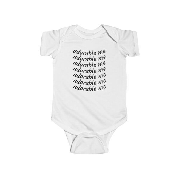 Adorable Me Infant Bodysuit - Cute Baby Outfit, Newborn Gift, Baby Shower Present, Infant Wear, Infant Clothing - Image 3