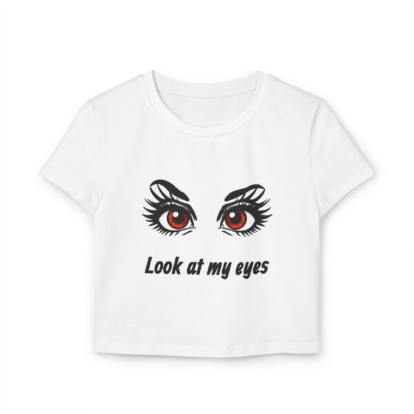 Look at My Eyes Women's Baby Tee, Cute Graphic Tee, Trendy Crop Top, Eye Design Shirt, Summer Fashion - Image 4
