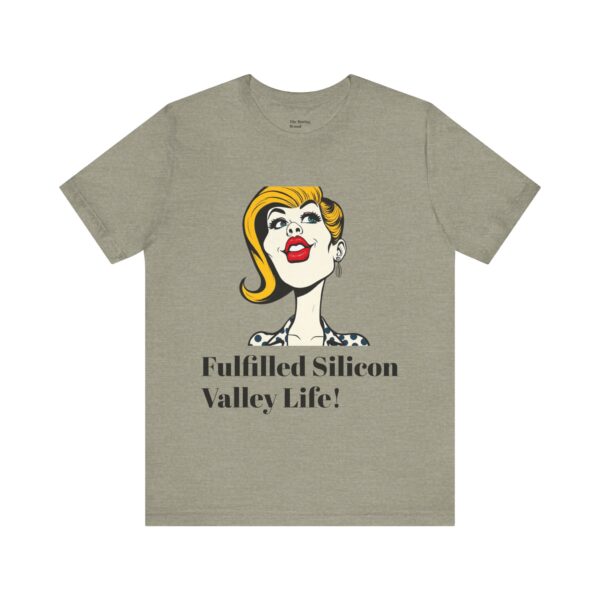 Fulfilled Silicon Valley Life Tee, Graphic T-Shirt, Techie Humor Shirt, Gifts for Geeks, Fun Casual Wear - Image 12