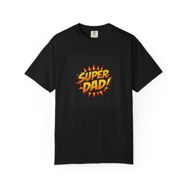 Super Dad Unisex Garment-Dyed T-Shirt, Funny Father's Day Gift, Dad Humor Tee, Casual Everyday Wear, Perfect for Dads - Image 2