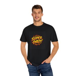Super Dad Unisex Garment-Dyed T-Shirt, Funny Father's Day Gift, Dad Humor Tee, Casual Everyday Wear, Perfect for Dads