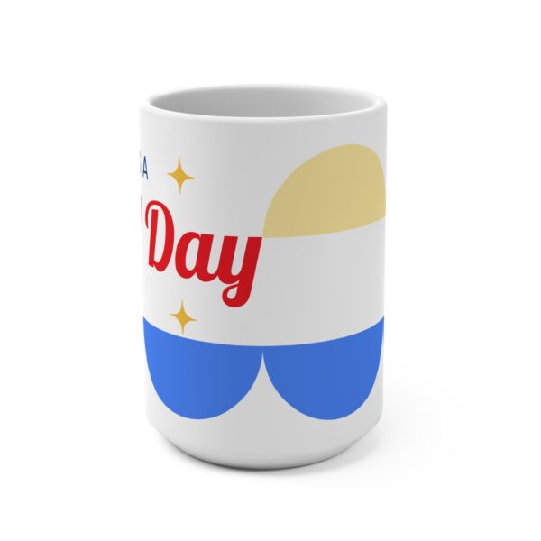 Bright and Cheerful 15oz Mug for Cozy Mornings, Gift for Friends, Perfect for Celebrations, Motivational Coffee Cup, Holiday Decor - Image 2