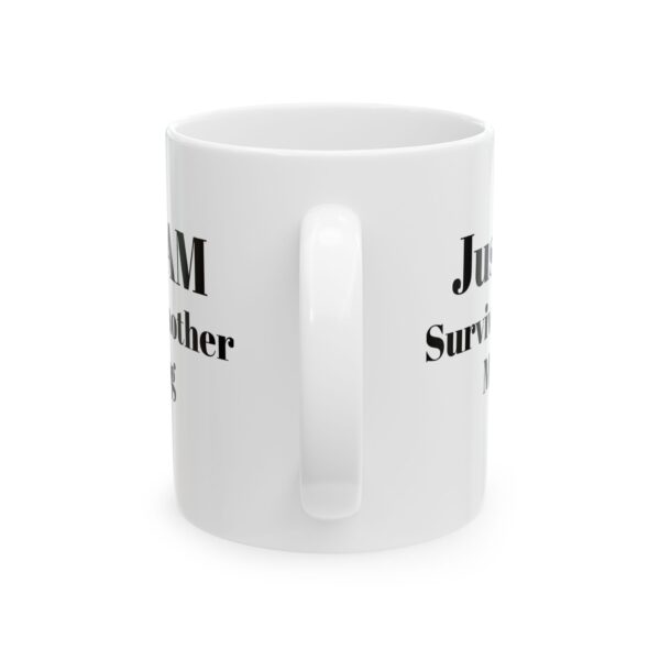 Ceramic Coffee Mug, Just Survived Another Meeting, Office Humor Cup, Gift for Coworkers, Funny Mug for Work, 11oz or 15oz - Image 3