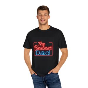 Bestest Dad Neon T-shirt | Unisex Garment-Dyed Tee, Father's Day Gift, Casual Wear, Dad Apparel, Unique Gift for Dad