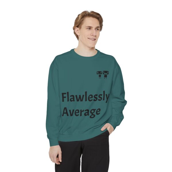 Flawlessly Average Unisex Garment-Dyed Sweatshirt, Casual Wear, Gift for Friends, Unisex Crewneck, Cozy Apparel for Everyday Style - Image 18