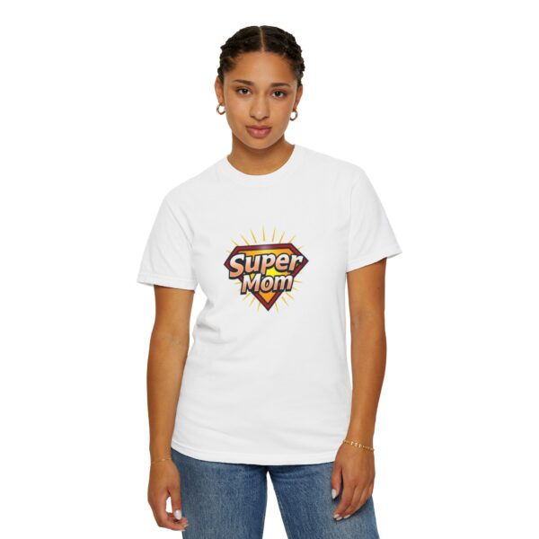 Super Mom T-Shirt | Gift for Moms | Unisex Garment-Dyed Tee | Mother's Day | Casual Wear | Birthday Gift | Fun Fashion - Image 6