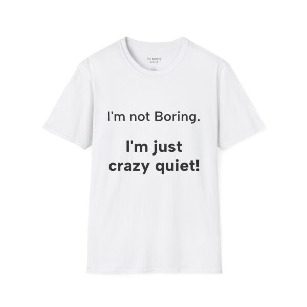 Funny Quote T-Shirt, Gift for Friends, Casual Wear, Humor Tee, Birthday Present, Everyday Style, Comfy Clothing