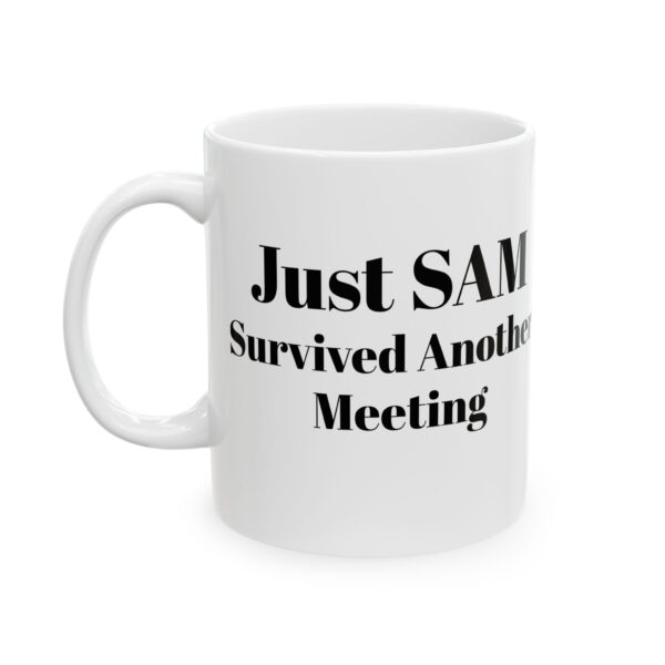 Ceramic Coffee Mug, Just Survived Another Meeting, Office Humor Cup, Gift for Coworkers, Funny Mug for Work, 11oz or 15oz - Image 5