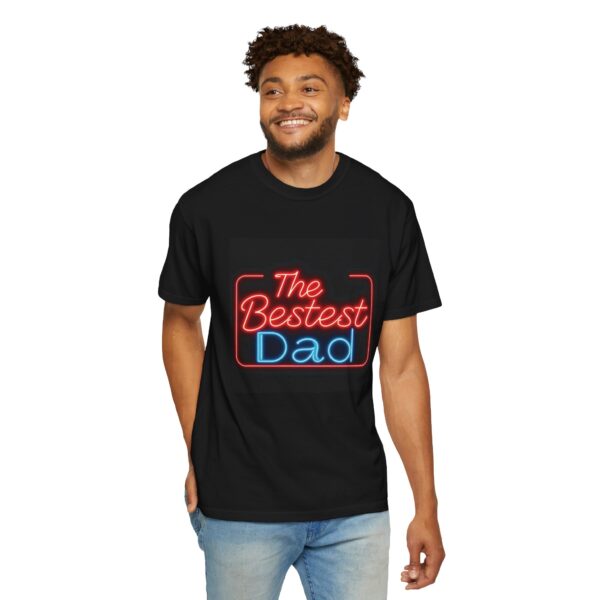 Bestest Dad Neon T-shirt | Unisex Garment-Dyed Tee, Father's Day Gift, Casual Wear, Dad Apparel, Unique Gift for Dad - Image 3