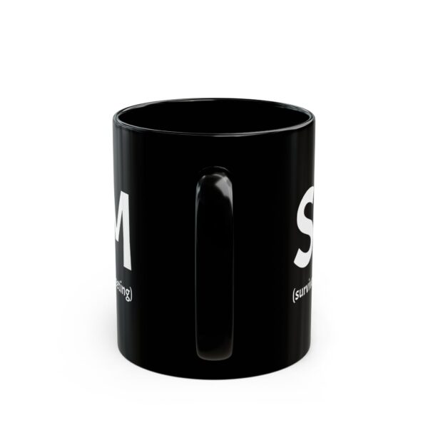 Funny Black Coffee Mug - "SAM (survived another meeting)" - Perfect Gift for Office Workers, Humor, Productivity, Tea Lovers, Coworker Gift - Image 4
