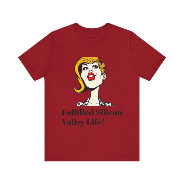 Fulfilled Silicon Valley Life Tee, Graphic T-Shirt, Techie Humor Shirt, Gifts for Geeks, Fun Casual Wear - Image 15