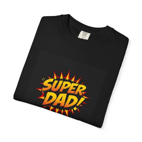 Super Dad Unisex Garment-Dyed T-Shirt, Funny Father's Day Gift, Dad Humor Tee, Casual Everyday Wear, Perfect for Dads - Image 4
