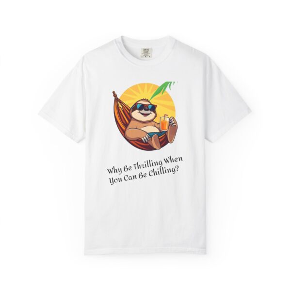 Chill Sloth T-Shirt: Relaxation Vibes, Summer Apparel, Gift for Sloth Lovers, Casual Wear, Fun Quote Tee - Image 2