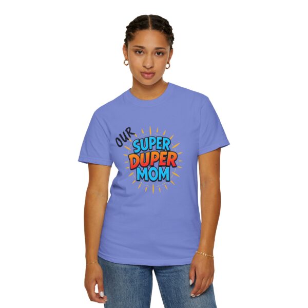 Super Duper Mom T-shirt, Gift for Mom, Mother's Day Tee, Family T-shirt, Casual Wear for Moms, Fun Graphic Shirt - Image 24