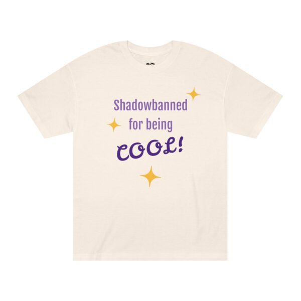 Unisex Classic Tee - "Shadowbanned for being COOL!" T-Shirt, Funny Graphic Tee, Gift for Friends, Casual Wear, Statement Top - Image 3