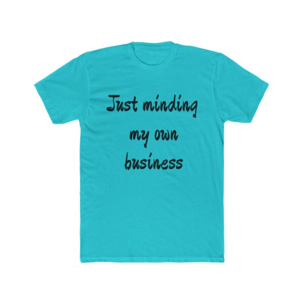 Casual Statement Tee - Just Minding My Own Business, Unisex Shirt, Graphic Tee, Everyday Wear, Gift for Friends, Relaxed Style - Image 10